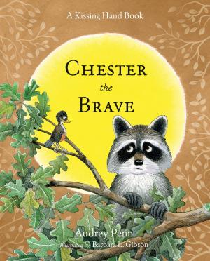 Cover of the book Chester the Brave by Laurisa White Reyes