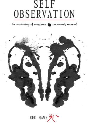 Cover of the book Self Observation: The Awakening of Conscience: An Owner's Manual by H P Lovecraft