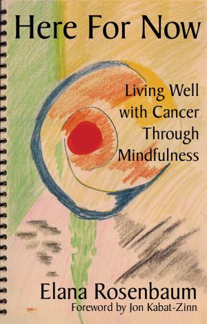 Book cover of Here For Now: Living Well With Cancer Through Mindfulness