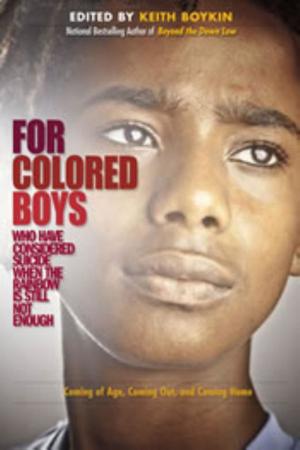 Cover of the book For Colored Boys Who Have Considered Suicide When the Rainbow Is Still Not Enough by An Unexpected Journal, Annie Crawford, Karise Gililland, Edward A. W. Stengel, Rebekah Valerius, Seth Myers, Korine Martinez, Charlotte B. Thomason, Nicole Howe