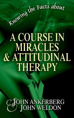 Cover of the book Knowing the Facts about A Course in Miracles by Dillon Burroughs, John Ankerberg
