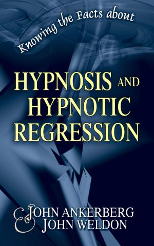 Book cover of Knowing the Facts about Hypnosis and Hypnotic Regression