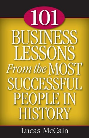 Book cover of 101 Business Lessons From the Most Successful People in History