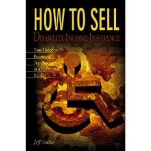 Cover of the book How to Sell Disability Income Insurance by William  H. Byrnes