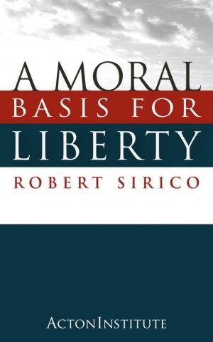 Book cover of A Moral Basis for Liberty