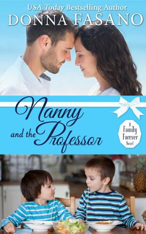 Cover of the book Nanny and the Professor (A Family Forever Series, Book 5) by Susan Sheehey, Mia London