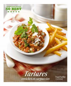 Cover of the book Tartares, ceviches et carpaccios by Olivier Bompas