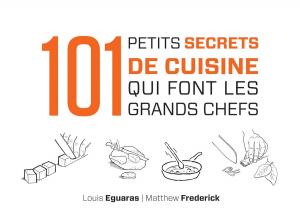 Cover of the book 101 petits secrets de cuisine qui font les grands chefs by Gilles Vallet
