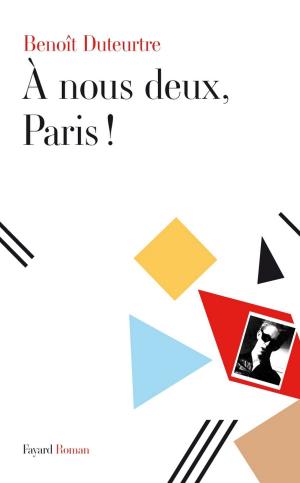 Cover of the book A nous deux, Paris ! by Pascal Hammel