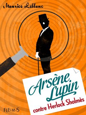 Cover of the book Arsène Lupin contre Herlock Sholmès by Nathalie Bélineau, Sylvie Michelet, Émilie Beaumont
