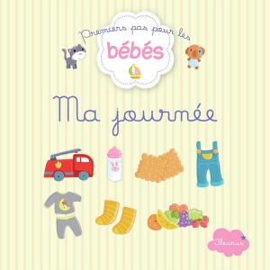 Cover of the book Ma journée by Eléonore Cannone, Nathalie Somers, Katherine Quenot, Emmanuelle Lepetit, Juliette Saumande