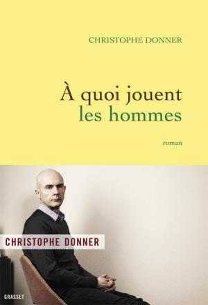 Cover of the book A quoi jouent les hommes by Stéphane Guillon