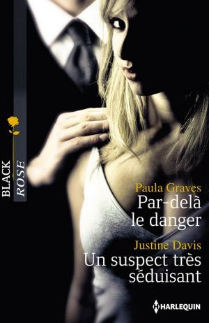Cover of the book Par-delà le danger - Un suspect très séduisant by Alannah Carbonneau