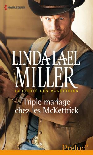 Cover of the book Triple mariage chez les McKettrick by Linda Warren, Tanya Michaels, Marin Thomas, Heidi Hormel