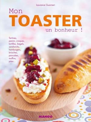 Cover of the book Mon toaster, un bonheur ! by Marie-Aline Bawin, Colette Hellings