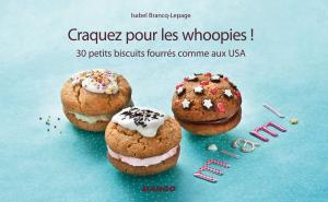 Cover of the book Craquez pour les whoopies ! by Fanny Joly
