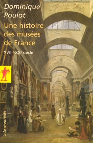 Cover of the book Une histoire des musées de France by Sandrine GARCIA