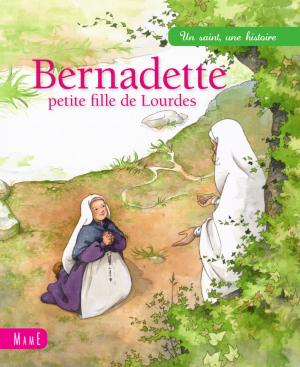 Cover of the book Bernadette, petite fille de Lourdes by Anne Gravier, Adeline Avril