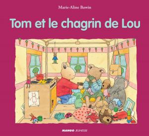 Cover of the book Tom et le chagrin de Lou by Collectif