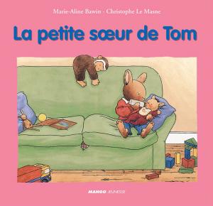 Cover of the book La petite sœur de Tom by Christophe Le Masne