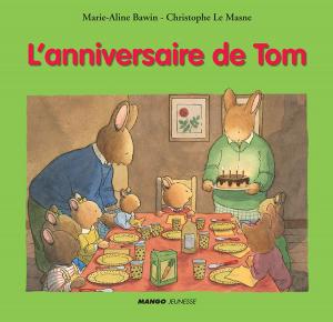 Cover of the book L'anniversaire de Tom by Isabel Brancq-Lepage, Camille Sourbier