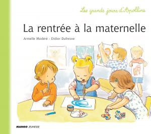 Cover of the book La rentrée à la maternelle by Catherine Méry