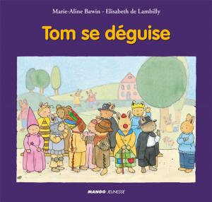 Cover of the book Tom se déguise by Franck Schmitt, Franck Schmitt