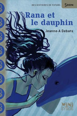 Cover of the book Rana et le dauphin by Yves Grevet, Yves Grevet