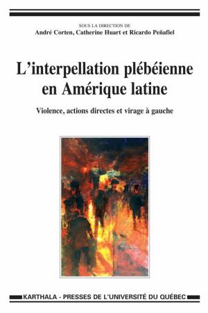Cover of the book L'interpellation plébéienne en Amérique latine by Paul Morin, Jeannette LeBlanc, Jean-François Vachon