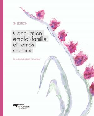 Cover of the book Conciliation emploi-famille et temps sociaux by Jason Luckerhoff, François Guillemette