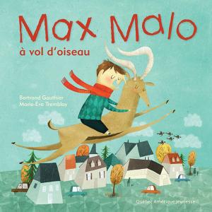 Cover of the book Max Malo 03 - Max Malo à vol d'oiseau by Alain-G. Gagnon