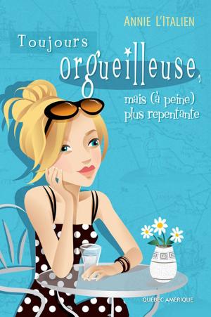 Cover of the book Toujours orgueilleuse, mais (à peine) plus repentante by Kenneth Oppel