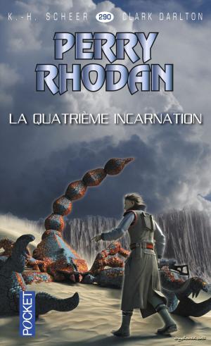 Book cover of Perry Rhodan n°290 - La quatrième incarnation