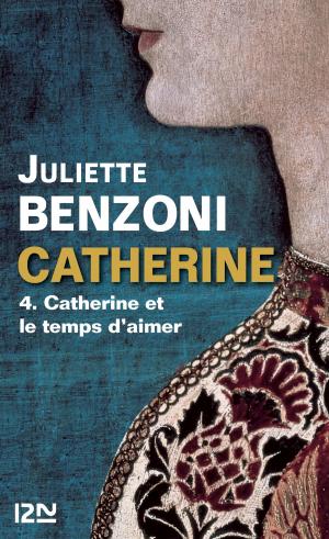 bigCover of the book Catherine tome 4 - Catherine et le temps d'aimer by 