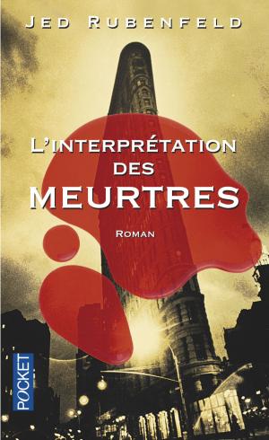 Cover of the book L'interprétation des meurtres by Dominique DYENS