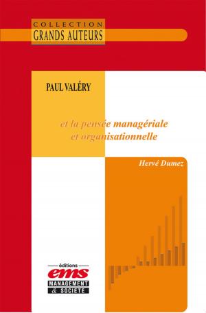 Cover of the book Paul Valéry et la pensée managériale et organisationnelle by Bernd Philipp, Btissam Moncef