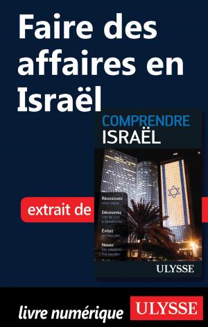 Cover of the book Faire des affaires en Israël by Collectif Ulysse, Collectif