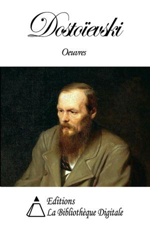 Cover of the book Oeuvres de Fédor Dostoïevski by Tamizey de Larroque Philippe