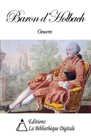 Cover of the book Oeuvres du Baron d'Holbach by Prosper Mérimée
