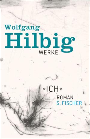 Cover of the book Werke, Band 5: "Ich" by Gerhard Roth