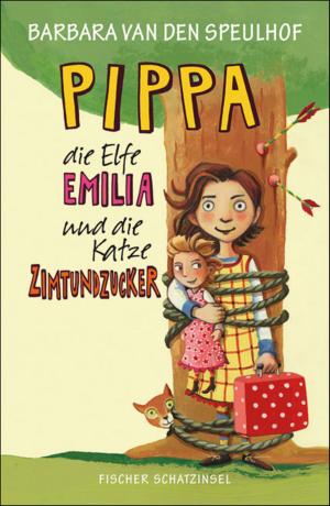 Cover of the book Pippa, die Elfe Emilia und die Katze Zimtundzucker by Barbara van den Speulhof
