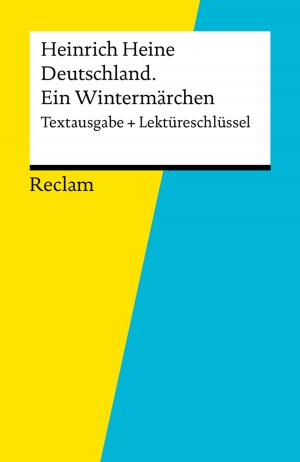Cover of Textausgabe + Lektüreschlüssel. Heinrich Heine: Deutschland. Ein Wintermärchen