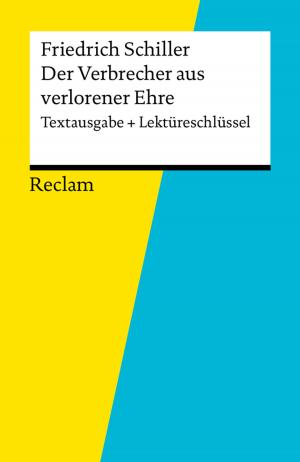 Cover of Textausgabe + Lektüreschlüssel. Friedrich Schiller: Der Verbrecher aus verlorener Ehre