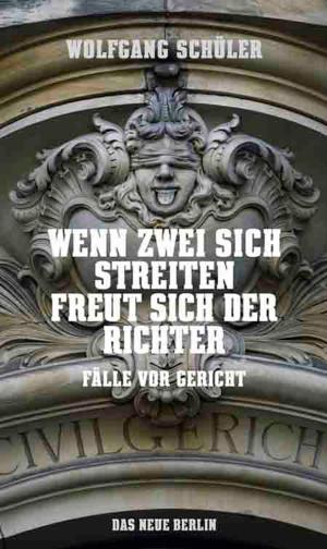 Cover of the book Wenn zwei sich streiten, freut sich der Richter by Fritz Lettow