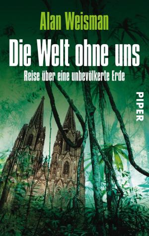 Cover of the book Die Welt ohne uns by Bernd Schuchter