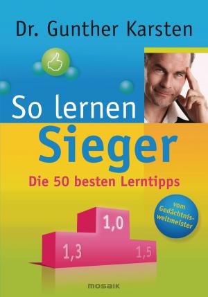 Cover of the book So lernen Sieger by Hetty van de Rijt, Frans X. Plooij