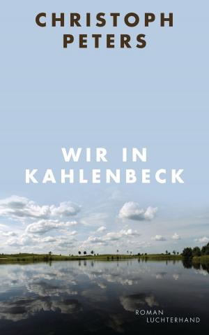 Cover of the book Wir in Kahlenbeck by Juli Zeh