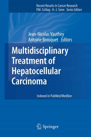 Cover of the book Multidisciplinary Treatment of Hepatocellular Carcinoma by Theagarten Lingham-Soliar