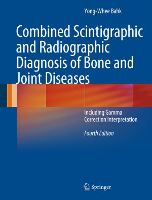 Cover of the book Combined Scintigraphic and Radiographic Diagnosis of Bone and Joint Diseases by Jens Nävy, Matthias Schröter
