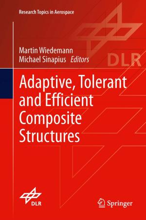 Cover of the book Adaptive, tolerant and efficient composite structures by P.K. Rao